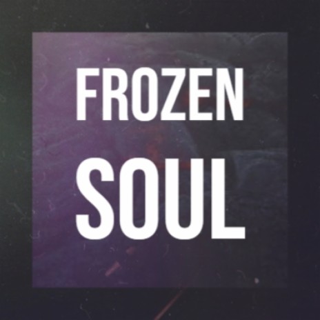 Frozen Soul | Boomplay Music