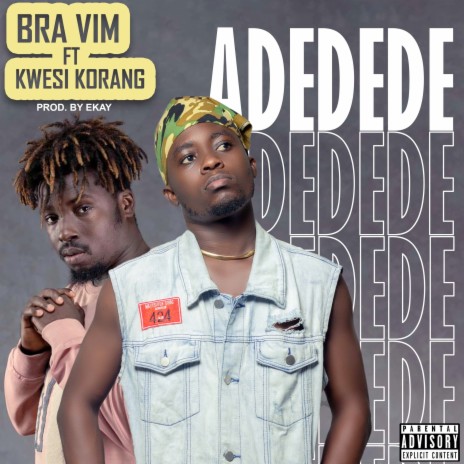 Adedede ft. Kwesi Korang | Boomplay Music
