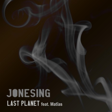 Jonesing ft. Matïas | Boomplay Music