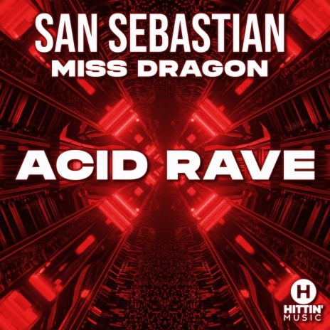 Acid Rave (Extended Mix) ft. Miss Dragon | Boomplay Music