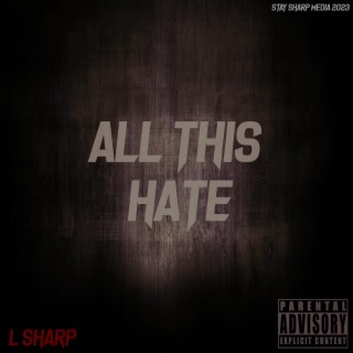 All This Hate lyrics | Boomplay Music