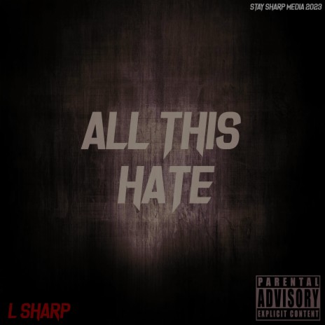 All This Hate | Boomplay Music