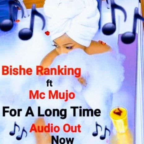 For A Long Time ft. Bishe Ranking | Boomplay Music