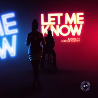 Let Me know ft. Great Scott lyrics | Boomplay Music