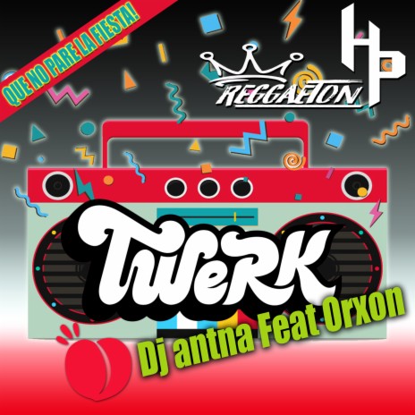 Twerk ft. Orxon | Boomplay Music