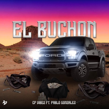 El buchon ft. Pablo Gonzalez | Boomplay Music