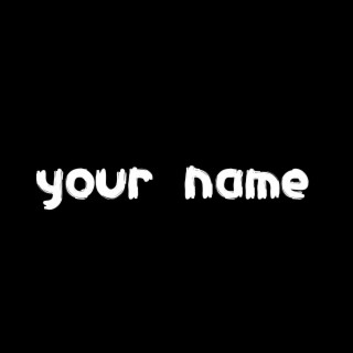 your name