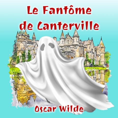 Le Fantôme de Canterville, Partie 19 (Livre audio) ft. Oscar Wilde | Boomplay Music