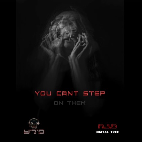 You Cant Step on Them (Original Mix) | Boomplay Music