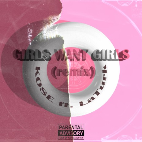 Girls Want Girls (remix) ft. LaTurk | Boomplay Music