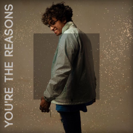 you're the reasons | Boomplay Music