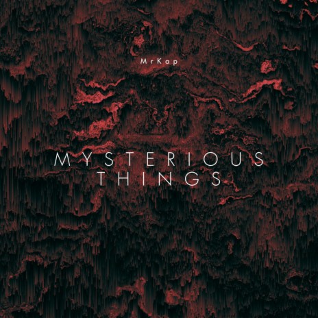 Mysterious Things
