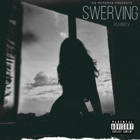 Swerving | Boomplay Music