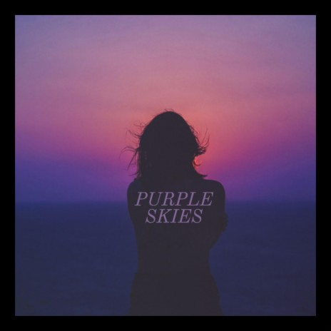 purple skies | Boomplay Music