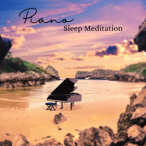 Piano Sleep Meditation | Boomplay Music
