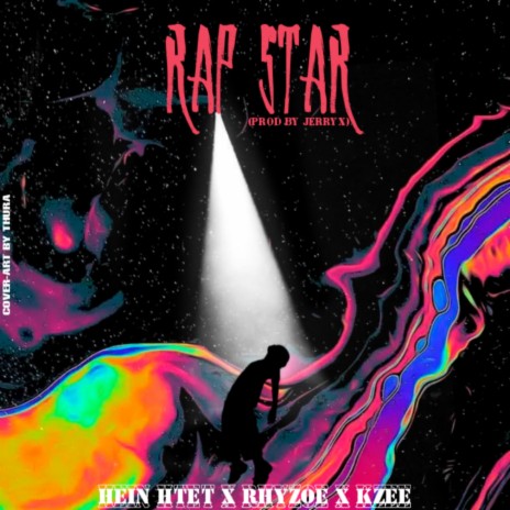 Rap Star ft. Hein Htet & K-Zee | Boomplay Music