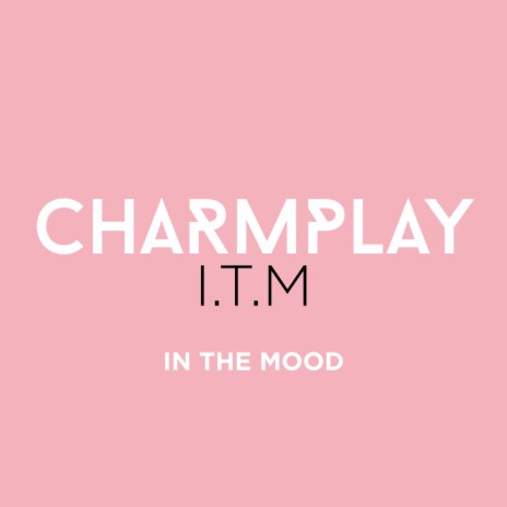 I.T.M. (In The Mood) | Boomplay Music