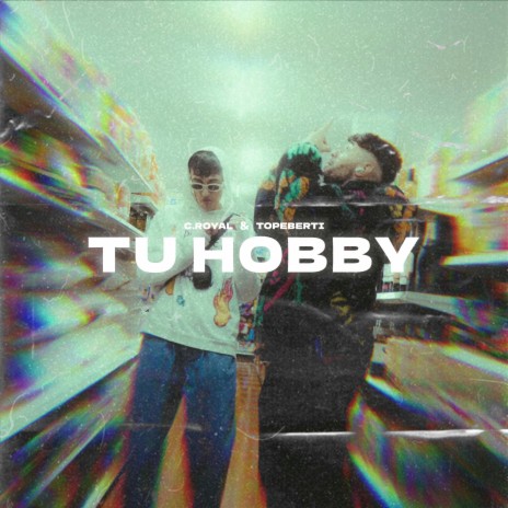 Tu Hobby ft. Topeberti