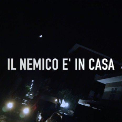 Il Nemico É In Casa Tema