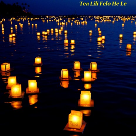 Tea Lili Felo He Le | Boomplay Music