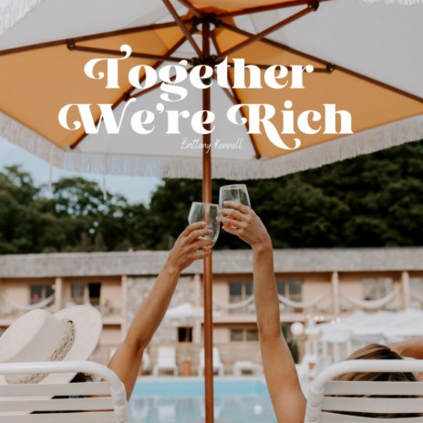 Together We're Rich | Boomplay Music
