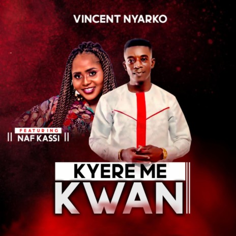 Kyere me Kwan (feat. Naf Kassi) | Boomplay Music