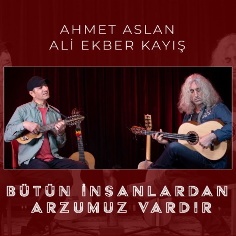 Bütün İnsanlardan Arzumuz Vardır | Boomplay Music