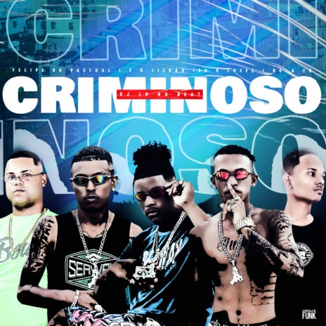 Criminoso ft. É o Cifrão, Dn o Chefe & BOLA CH | Boomplay Music