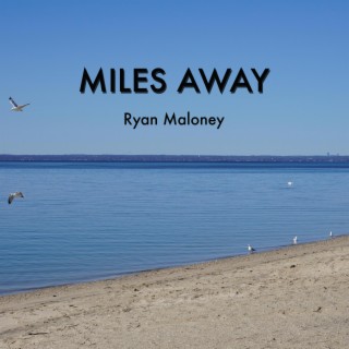 Miles Away