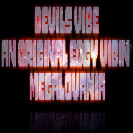 Devils Vibe [An Edgy Vibin' Megalovania] | Boomplay Music