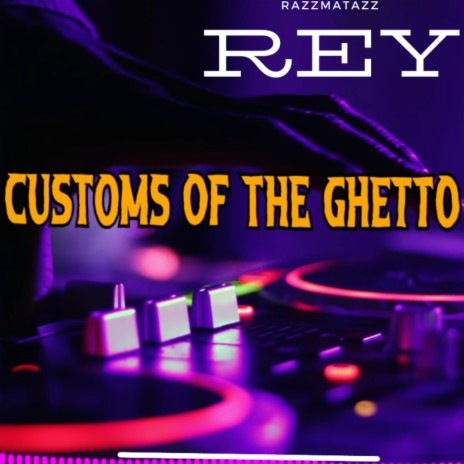 Customs of the Ghetto | Boomplay Music