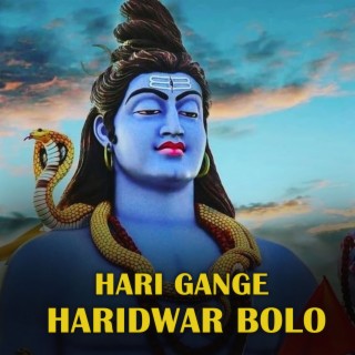 Hari Gange Haridwar Bolo