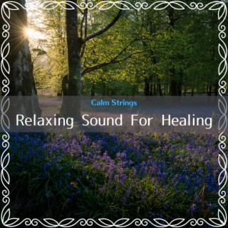 Relaxing Sound For Healing