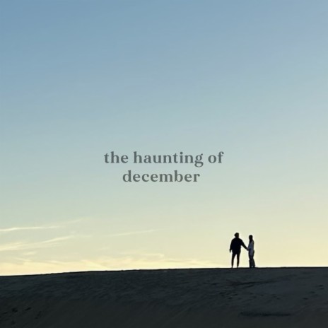 The Haunting of December | Boomplay Music