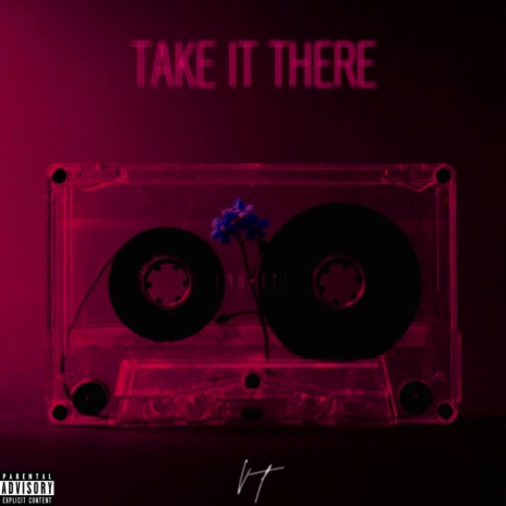 Take It There | Boomplay Music