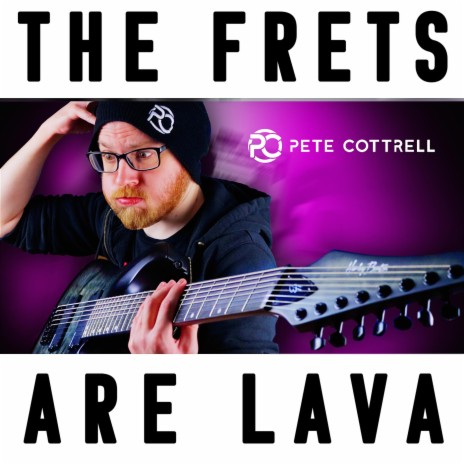 The Frets Are Lava! | Boomplay Music