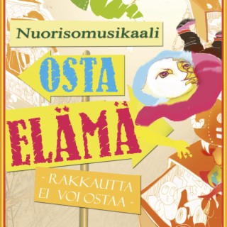 Osta Elämä - nuorisomusikaali