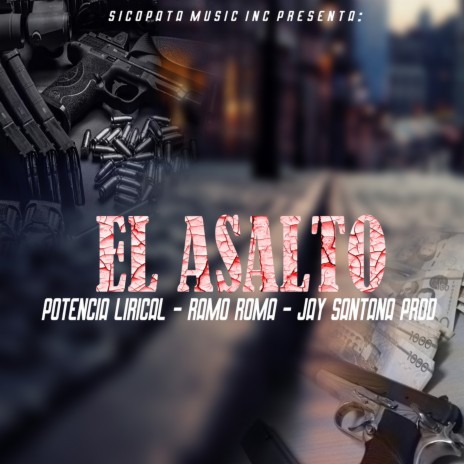 El Asalto ft. RAMO ROMA & jay santana prod | Boomplay Music