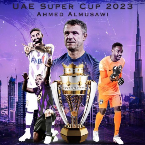 UAE Super Cup 2023 | Boomplay Music