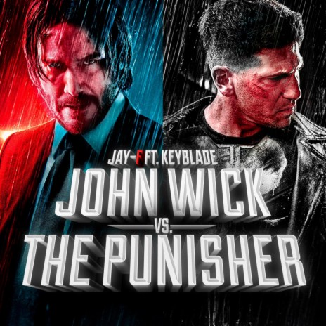 John Wick Vs. The Punisher ft. Keyblade | Boomplay Music