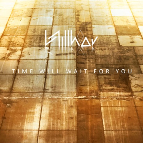 Time Will Wait for You | Boomplay Music