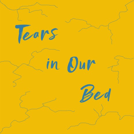 Tears in our bed