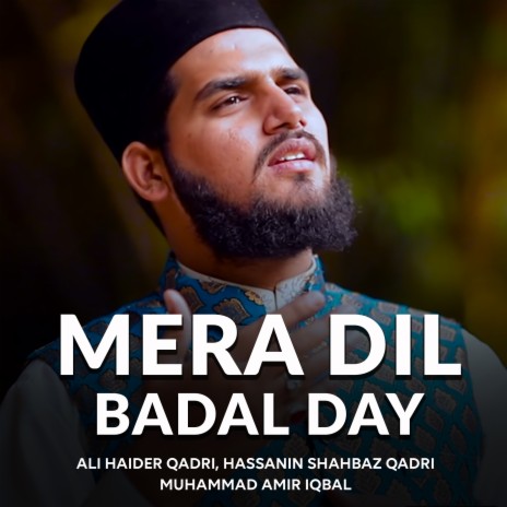 Mera Dil Badal Day