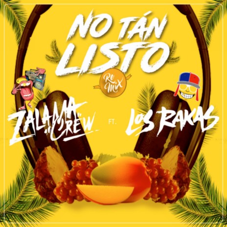 No Tan Listo (Remix) ft. Los Rakas | Boomplay Music