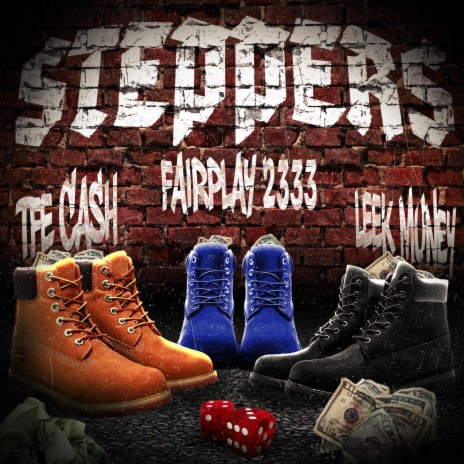 Steppers ft. TFE Cash & Leek Muney