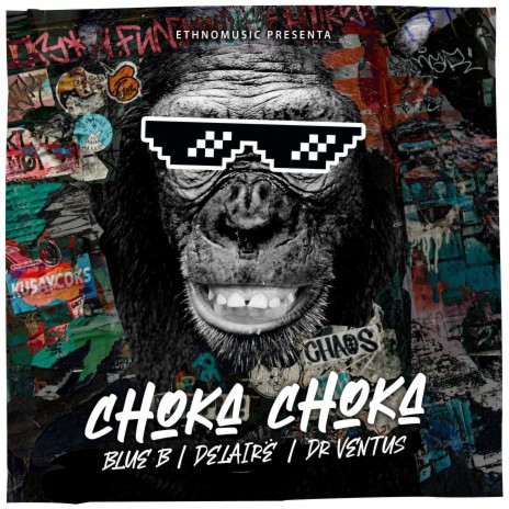 Choka Choka ft. Delairë & Dr. Ventus | Boomplay Music