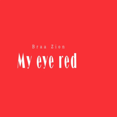 My eye red | Boomplay Music