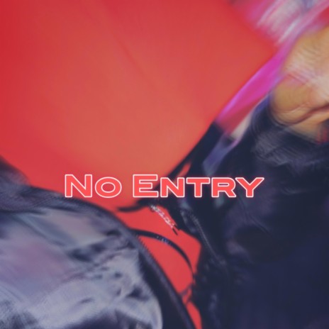 No Entry | Boomplay Music