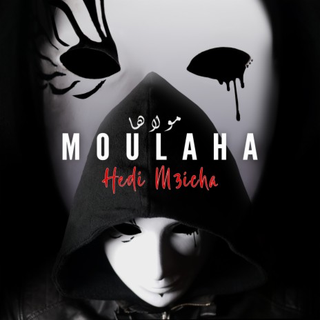 Hadi M3icha ft. Moulaha | Boomplay Music