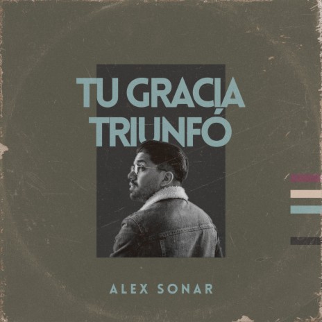 Tu Gracia Triunfó | Boomplay Music